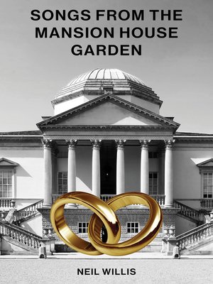 cover image of Songs From The Mansion House Garden